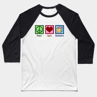 Peace Love Geometry Baseball T-Shirt